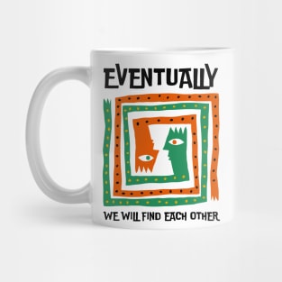 Eventually Mug